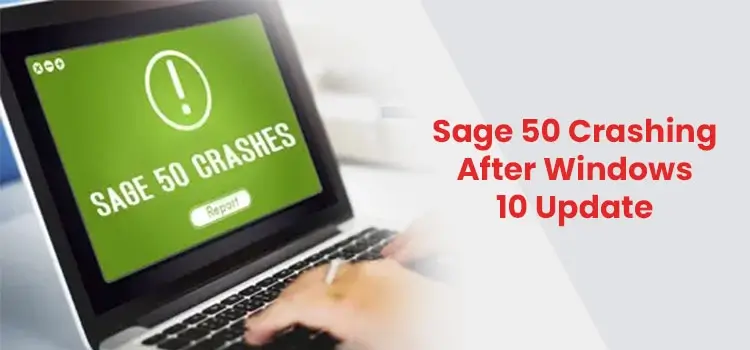 How to Fix Sage 50 Crashing After Windows 10 Update?