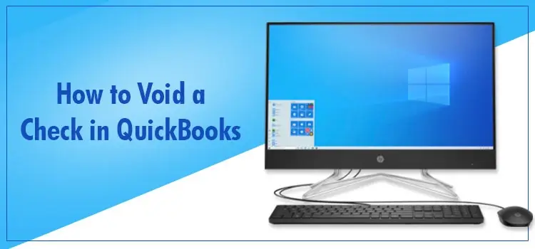 How to Void a Check in QuickBooks?