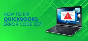 How to Fix QuickBooks Error Code 3371