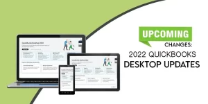 Upcoming Changes: 2022 QuickBooks Desktop Update