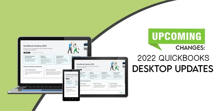 Upcoming Changes: 2022 QuickBooks Desktop Update