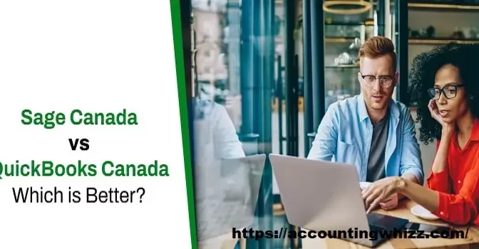 Sage Canada vs QuickBooks Canada: Which Accounting Software is Better?