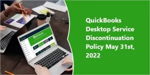 QuickBooks 2019 Desktop Services Discontinuation Policy May 31st, 2022