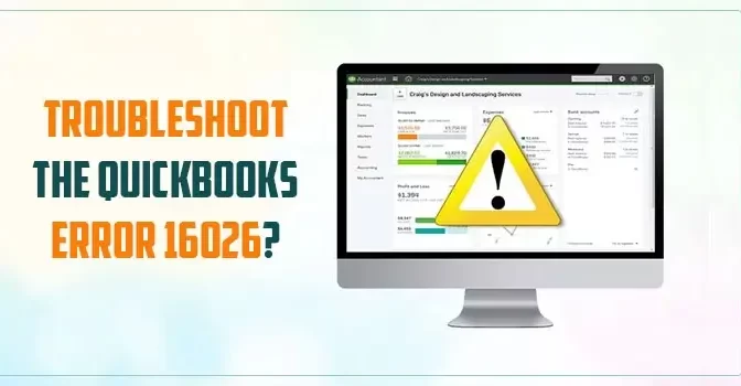 Troubleshoot the QuickBooks Error 16026
