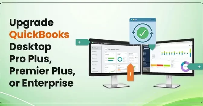 Upgrade QuickBooks Desktop Pro Plus, Premier Plus, or Enterprise 