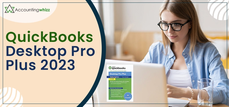 An Ultimate Guide on QuickBooks Desktop Pro Plus 2023