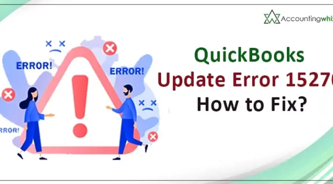 QuickBooks Update Error 15270 How to Fix?