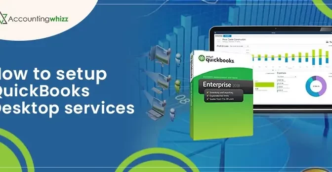 How to Setup QuickBooks Desktop Services? 