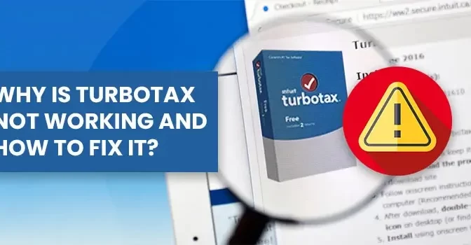 Why is TurboTax Not Working and How to Fix It?