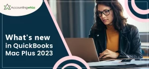 A Beginners' Guide to Knowing What's New in QuickBooks Mac Plus 2023
