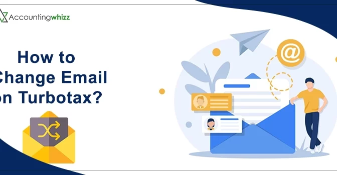 How to Change Email on TurboTax? An All-Inclusive Guide
