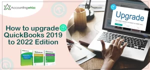 Upgrade QuickBooks 2019 to 2022