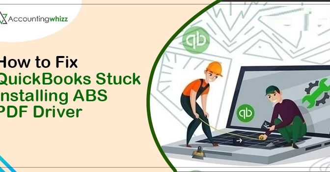 How to Fix QuickBooks Stuck Installing ABS PDF Driver?