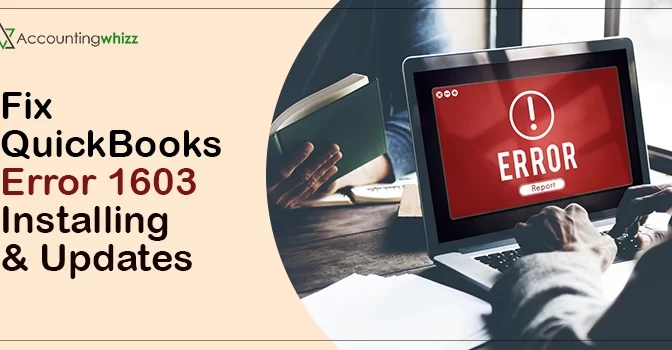 Fix QuickBooks Error 1603 Installing & Updates