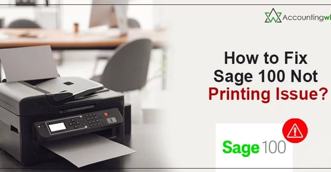How to Fix Sage 100 Not Printing Issue?