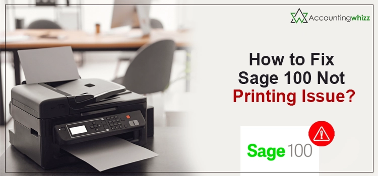 Sage 100 Not Printing Issue