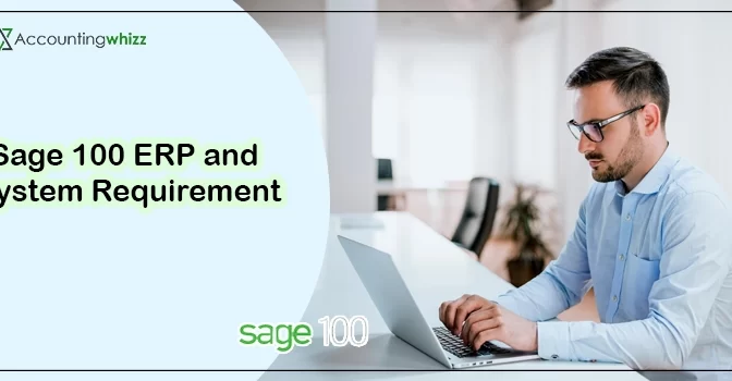 A Useful Guide On Sage 100 ERP and Its System Requirements 