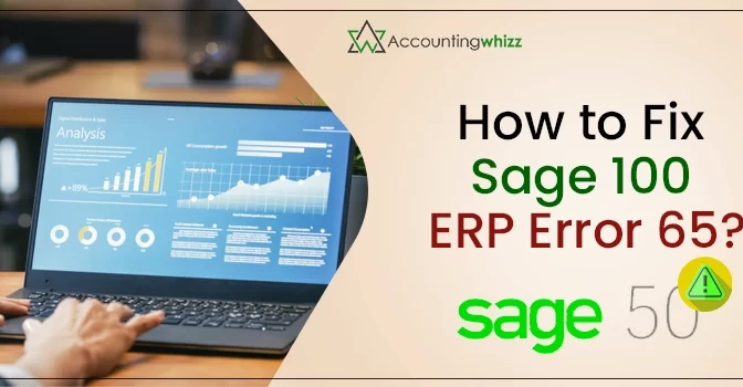 How to Fix Sage 100 ERP Error 65 Using These Verified Solutions 