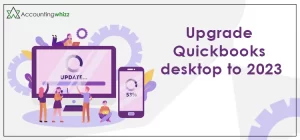 Upgrade QuickBooks Desktop to Latest Release 2023