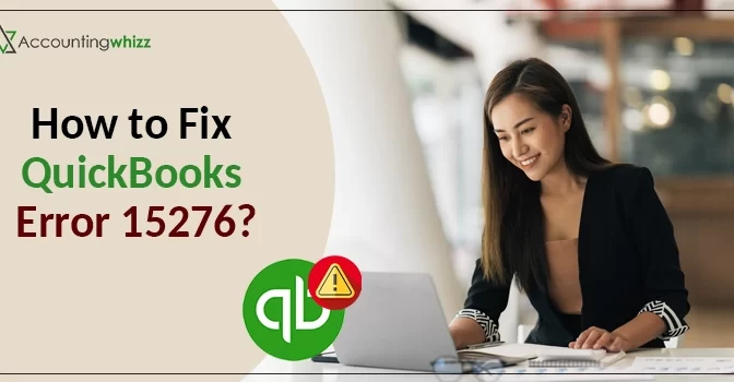 How to Fix QuickBooks Error 15276?