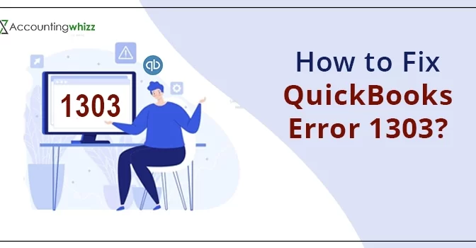 How to Fix QuickBooks Error 1303?