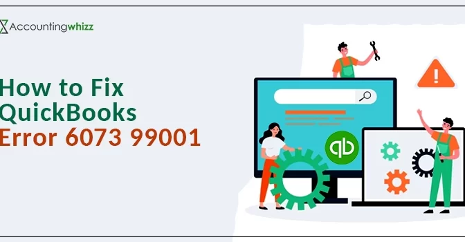 How To Deal With QuickBooks Error 6073 99001?