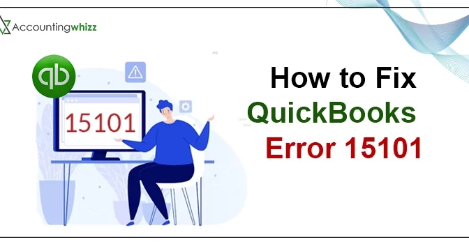 How to Fix QuickBooks Error 15101? Golden Steps 