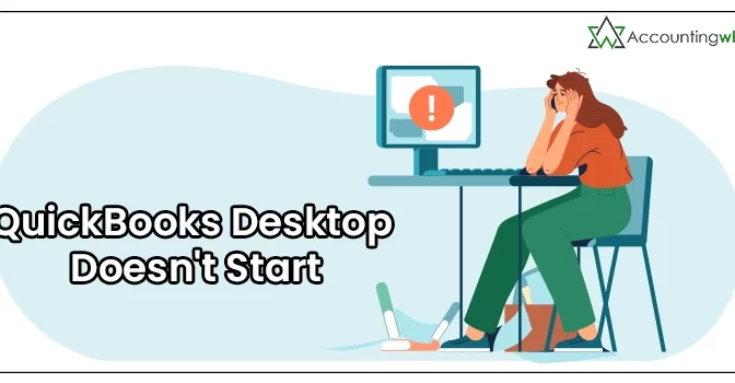 Apply These Useful Tips To Eliminate QuickBooks Desktop Doesn’t Start Error