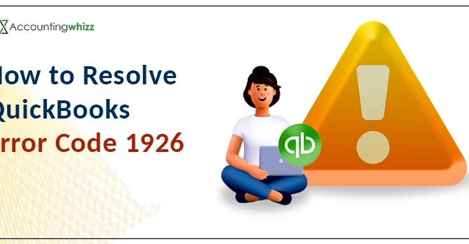 How to Fix QuickBooks Error Code 1926 With 3 Easy Solutions