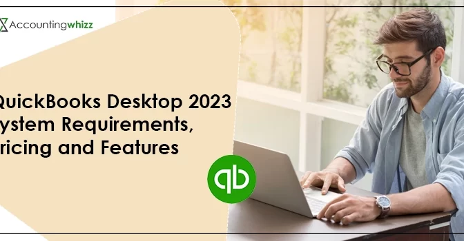A Perfect Guide On QuickBooks Desktop 2023 System Requirements