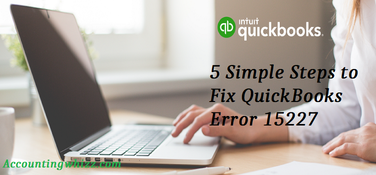 How to Fix QuickBooks Error 15227