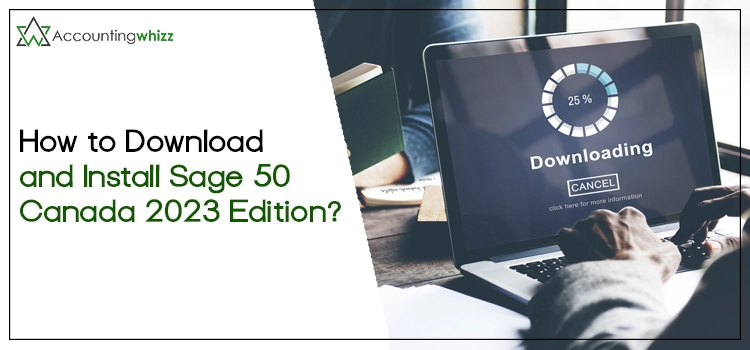 Download and Install Sage 50 Canada 2023 Edition
