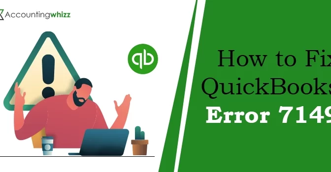 Fix QuickBooks Error 7149 in 4 Easy Solutions