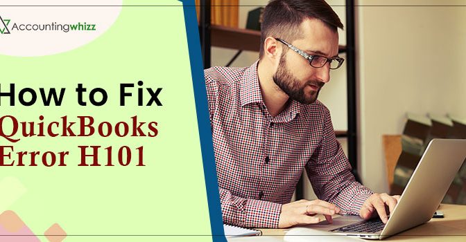 How to Resolve QuickBooks Error H101