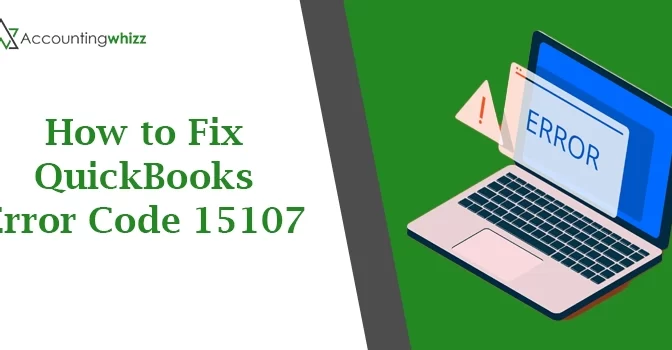 Effective Techniques to Overcome QuickBooks Error 15107