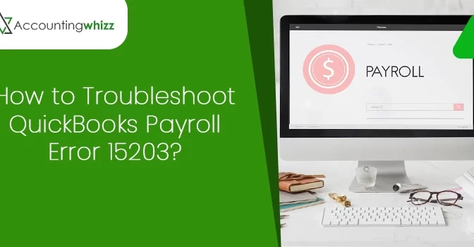 How to Troubleshoot QuickBooks Payroll Error 15203?